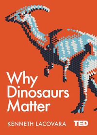 Cover image for Why Dinosaurs Matter