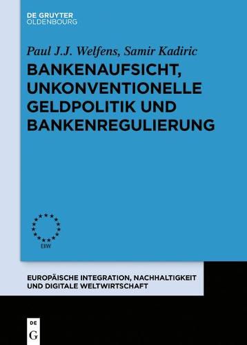 Cover image for Bankenaufsicht, unkonventionelle Geldpolitik und Bankenregulierung