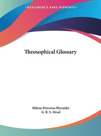 Cover image for Theosophical Glossary (1918)