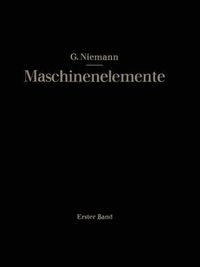 Cover image for Maschinenelemente: Entwerfen, Berechnen Und Gestalten Im Maschinenbau