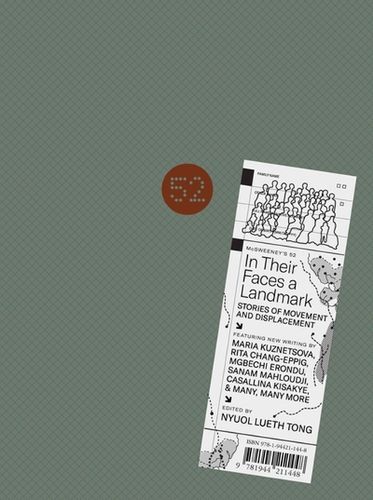 Cover image for McSweeney's Issue 52: In Their Faces a Landmark: Stories of Movement and Displacement