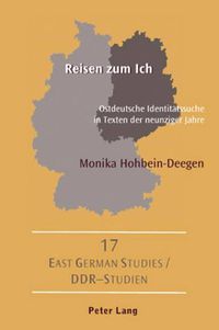 Cover image for Reisen Zum Ich: Ostdeutsche Identitaetssuche in Texten Der Neunziger Jahre