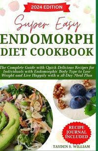 Cover image for Super Easy Endomorph Diet Cookbook