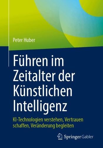 Cover image for Fuehren im Zeitalter der Kuenstlichen Intelligenz