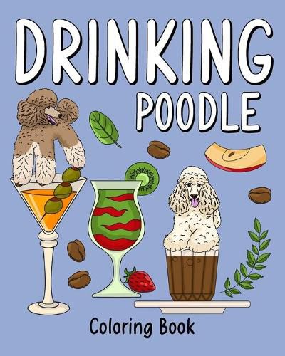Cover image for Drinking Poodle Coloring Book