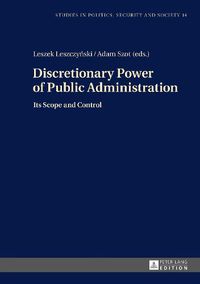 Cover image for Discretionary Power of Public Administration: Its Scope and Control