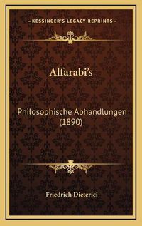 Cover image for Alfarabi's: Philosophische Abhandlungen (1890)