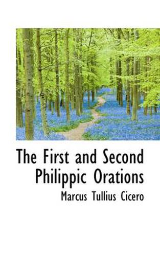 Cover image for The First and Second Philippic Orations