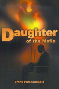 Cover image for Daughter of the Mafia