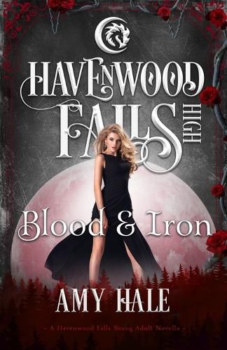 Cover image for Blood & Iron: A Havenwood Falls High Novella