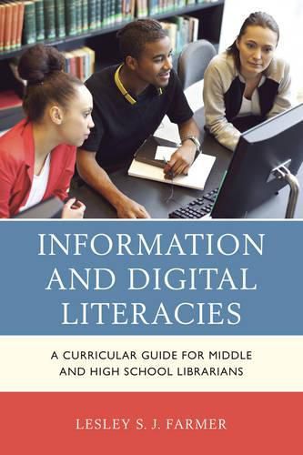 Cover image for Information and Digital Literacies: A Curricular Guide for Middle and High School Librarians