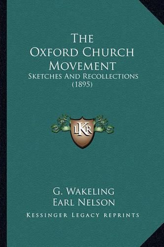 Cover image for The Oxford Church Movement: Sketches and Recollections (1895)