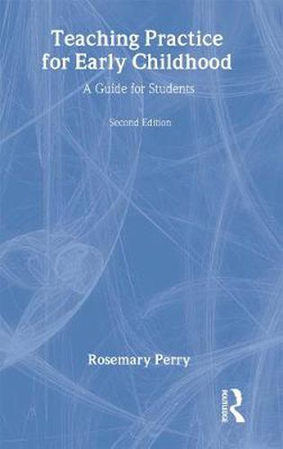 Cover image for Teaching Practice for Early Childhood: A Guide for Students