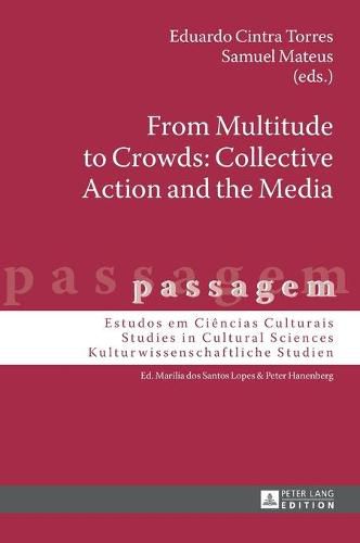Cover image for From Multitude to Crowds: Collective Action and the Media