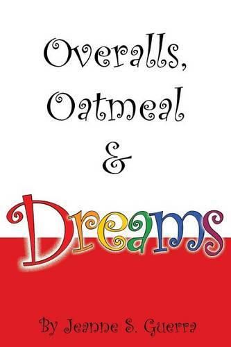 Cover image for Overalls, Oatmeal & Dreams