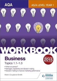 Cover image for AQA A-level Business Workbook 1: Topics 1.1-1.3