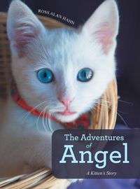 Cover image for The Adventures of Angel: A Kitten's Story