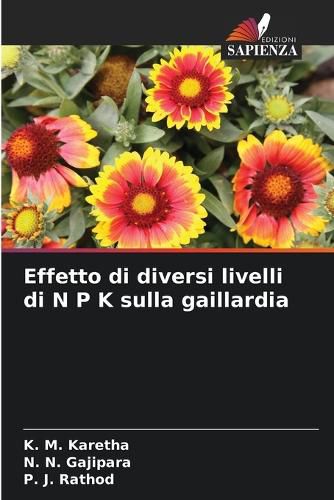 Cover image for Effetto di diversi livelli di N P K sulla gaillardia