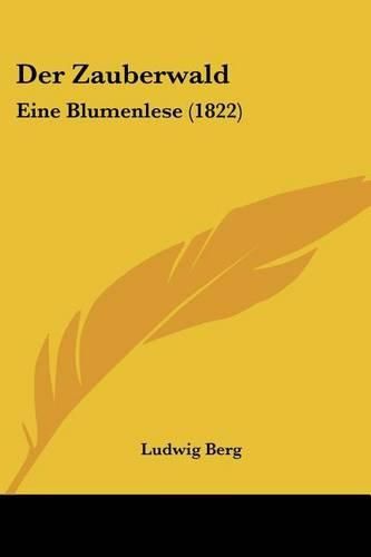 Cover image for Der Zauberwald: Eine Blumenlese (1822)