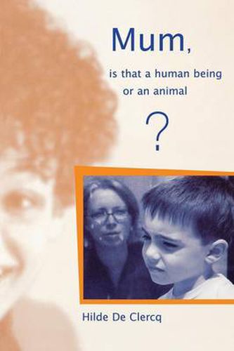 Cover image for Mum, is That a Human Being or an Animal?