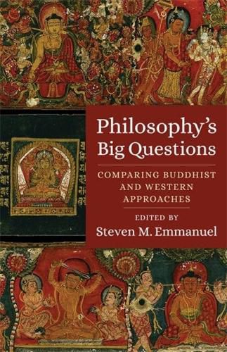 Philosophy's Big Questions: Comparing Buddhist and Western Approaches