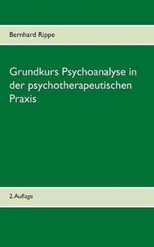 Cover image for Grundkurs Psychoanalyse in der psychotherapeutischen Praxis