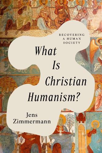 Cover image for What Is Christian Humanism?