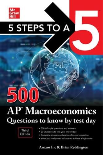 Cover image for 5 Steps to a 5: 500 AP Macroeconomics Questions to Know by Test Day, Third Edition