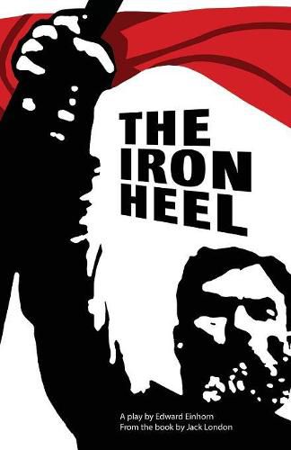 The Iron Heel: Stage adaptation