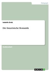 Cover image for Die franzoesische Romantik