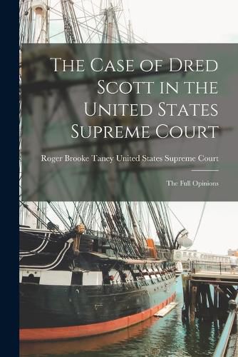 The Case of Dred Scott in the United States Supreme Court