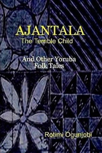 Ajantala and Other Yoruba Folk Tales