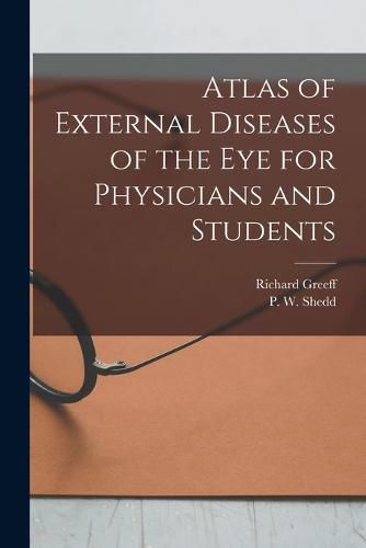 Cover image for Atlas of External Diseases of the eye for Physicians and Students