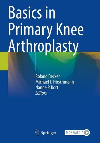 Cover image for Basics in Primary Knee Arthroplasty