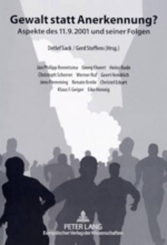Cover image for Gewalt Statt Anerkennung?: Aspekte Des 11.9.2001 Und Seiner Folgen