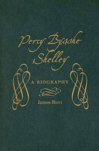 Percy Bysshe Shelley: A Biography