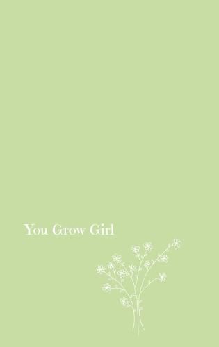 Cover image for You Grow Girl!