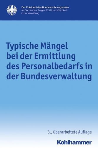 Typische Mangel Bei Der Ermittlung Des Personalbedarfs in Der Bundesverwaltung