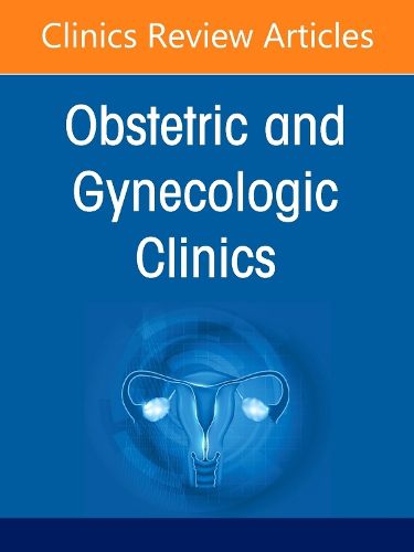 Cover image for Updates in Family Planning, An Issue of Obstetrics and Gynecology Clinics of North America: Volume 52-2