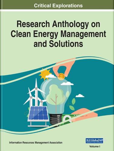 Cover image for Research Anthology on Clean Energy Management and Solutions