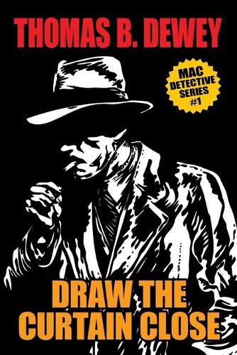 Draw the Curtain Close: Mac #1