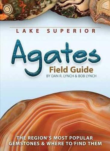 Cover image for Lake Superior Agates Field Guide