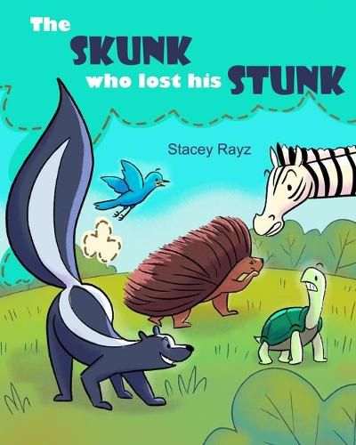 Cover image for The Skunk Who Lost His Stunk: A story about being kind