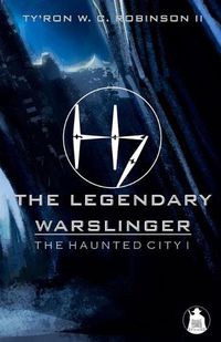 Cover image for The Legendary Warslinger: The Haunted City I