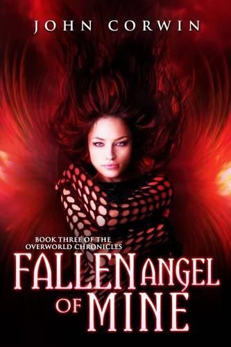 Cover image for Fallen Angel of Mine: Book Three of the Overworld Chronicles