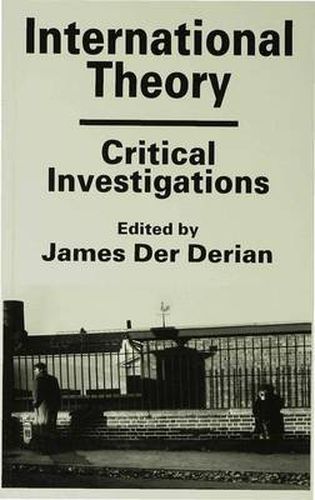 International Theory: Critical Investigations