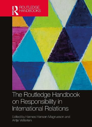 Cover image for The Routledge Handbook on Responsibility in International Relations