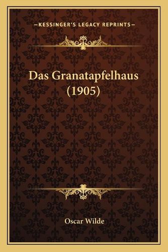 Cover image for Das Granatapfelhaus (1905)