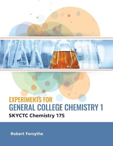 Cover image for Experiments for General College Chemistry 1 (Skyctc Chemistry 175)
