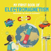 Cover image for My First Book of Electromagnetism